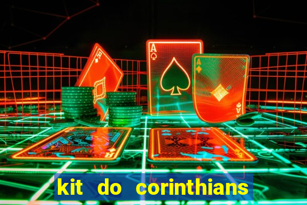 kit do corinthians dls 2019